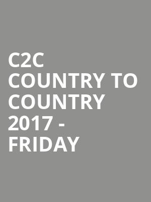 C2C Country To Country 2017 - Friday at O2 Arena